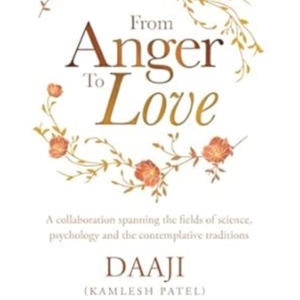 From Anger to Love