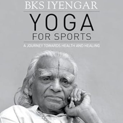 Yoga for Sports A Journey Towards Health and