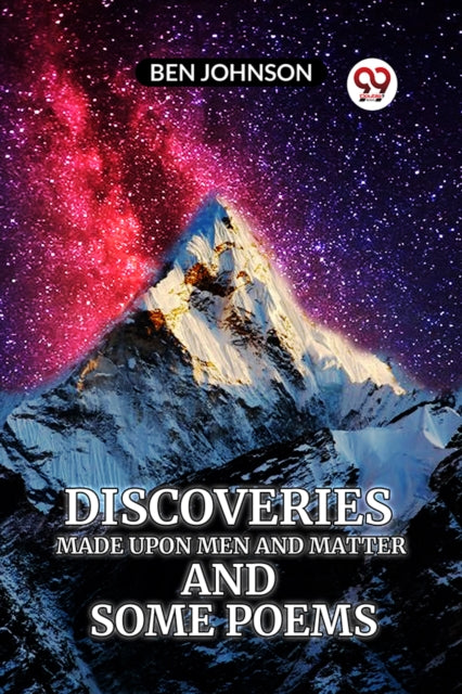 Discoveries MADE UPON MEN AND MATTER AND SOME