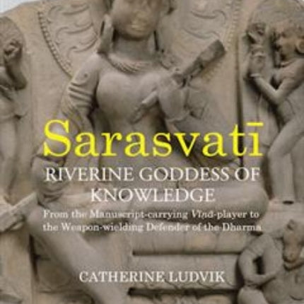 Sarasvati Riverine Goddess of Knowledge From the