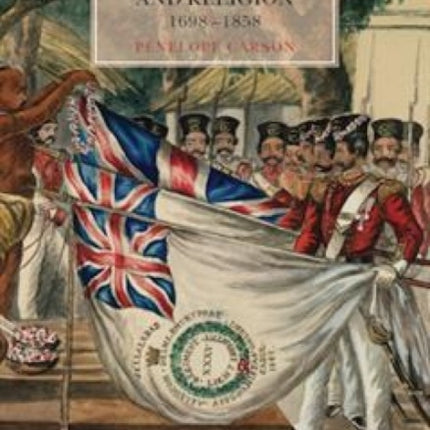 The East India Company and Religion 16981858