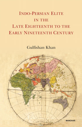 IndoPersian Elite in the Late Eighteenth to the Early Nineteenth Century