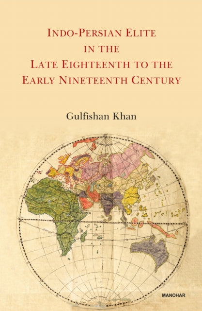 IndoPersian Elite in the Late Eighteenth to the Early Nineteenth Century