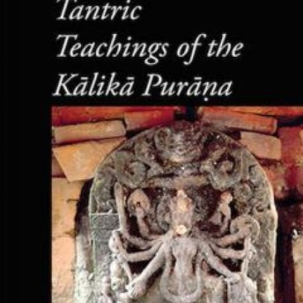 Tantric Teachings of the Kalika Purana