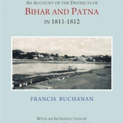 An Account of the Districts of Bihar and Patna in