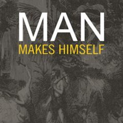 Man Makes Himself