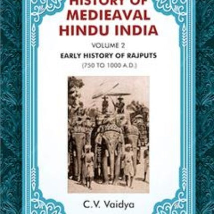 History of Medieval Hindu India Volume 2