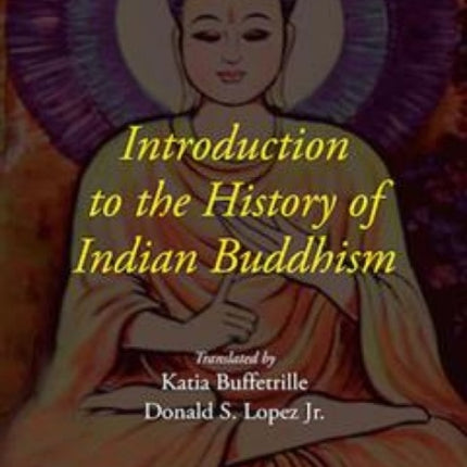 INTRODUCTION TO THE HISTORY OF INDIAN BUDDHISM