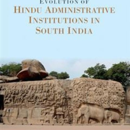 Evolution of Hindu Administrative Institutions in