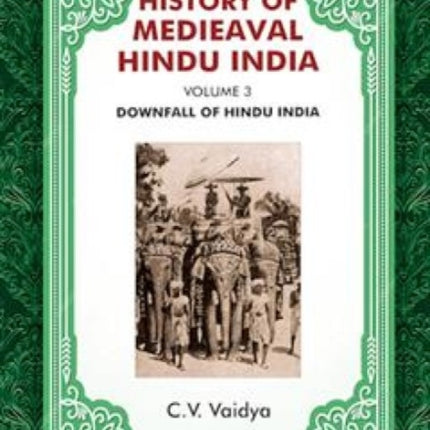 History of Medieval Hindu India Volume 3