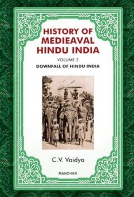 History of Medieval Hindu India Volume 3