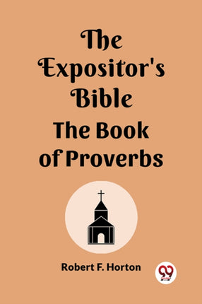 The Expositors Bible The Book Of Proverbs