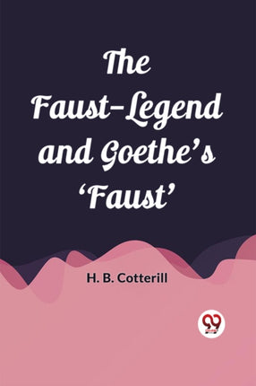 The FaustLegend and Goethes Faust Edition2023
