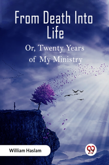 From Death Into LifeOr Twenty Years of My