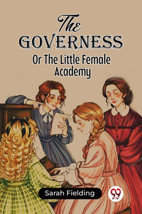 The GovernessOr The Little Female Academy