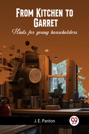 From Kitchen to GarretHints for young
