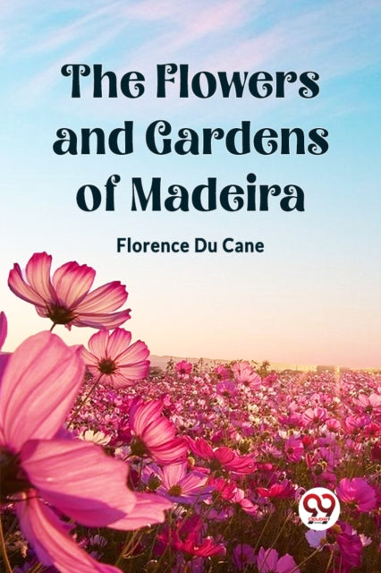 The Flowers and Gardens of Madeira Edition2023