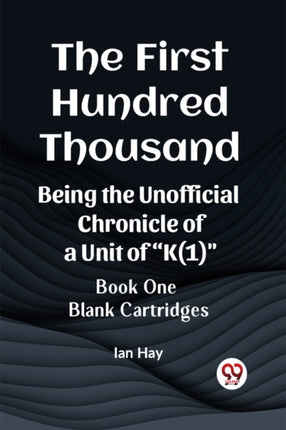 The First Hundred ThousandBeing the Unofficial