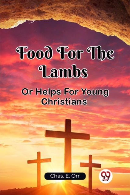 Food For The LambsOr Helps For Young Christians