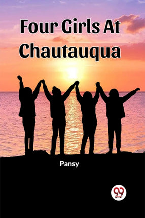 Four Girls At Chautauqua Edition2023