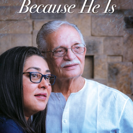 Because He Is