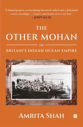The Other Mohan in Britains Indian Ocean Empire