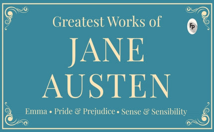 Greatest Works of Jane Austen