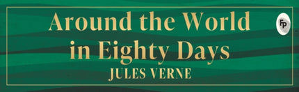 Around the World in Eighty Days Deluxe Hardbound Edition