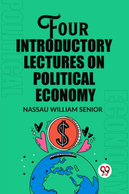 Four Introductory Lectures on Political Economy