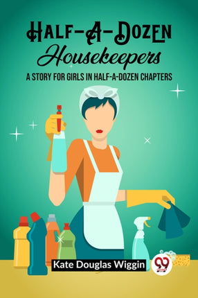 HalfADozen Housekeepers A Story for Girls in