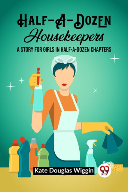 HalfADozen Housekeepers A Story for Girls in
