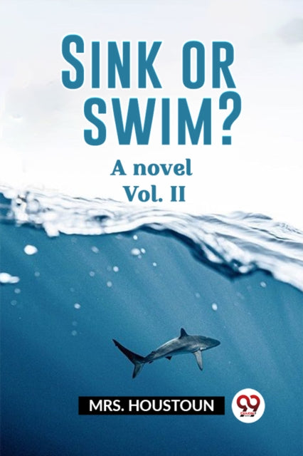 Sink or swim A novel Vol. II