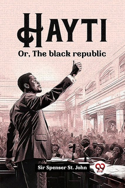 Hayti Or The black republic