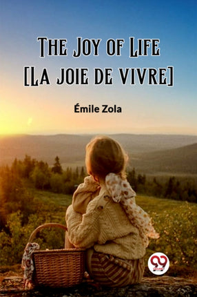 The Joy of Life La joie de vivre