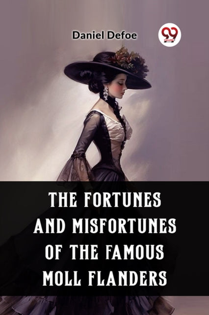 The Fortunes and Misfortunes of the Famous Moll