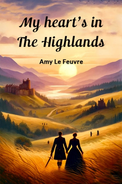 My Hearts In The Highlands