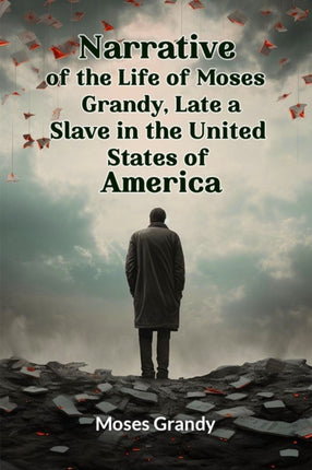 Narrative of the Life of Moses Grandy Late a