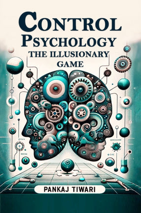 Control Psychology the Illusionary Game