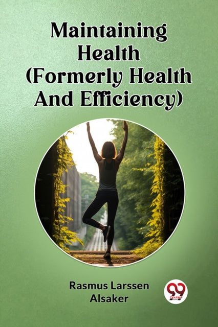 Maintaining Health Formerly Health And Efficiency