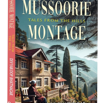 Mussoorie Montage
