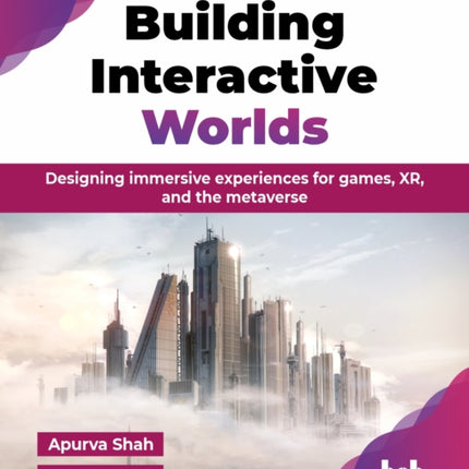 Building Interactive Worlds