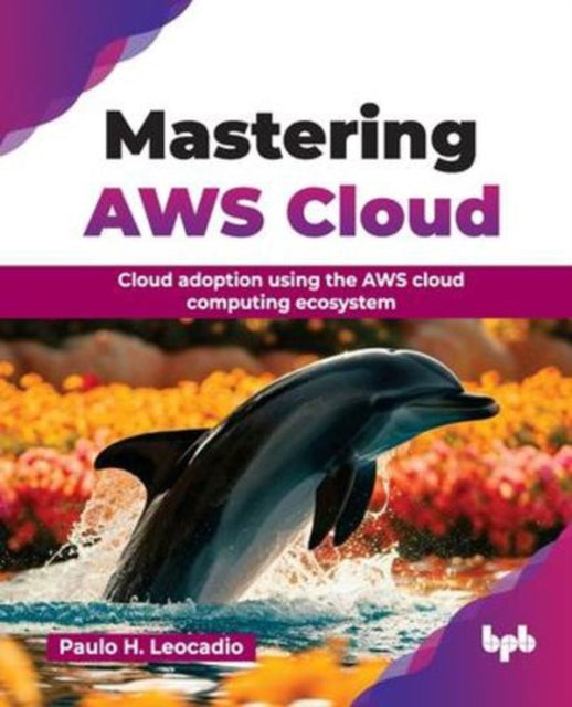 Mastering AWS