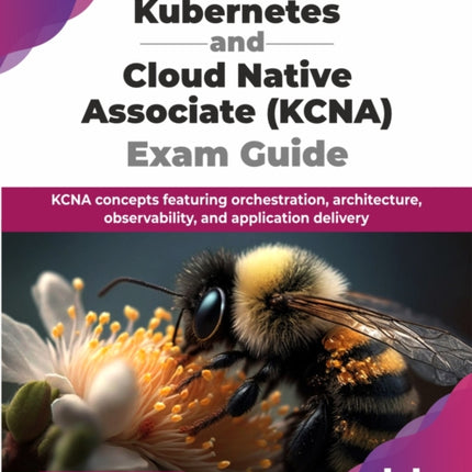 Kubernetes and Cloud Native Associate KCNA Exam