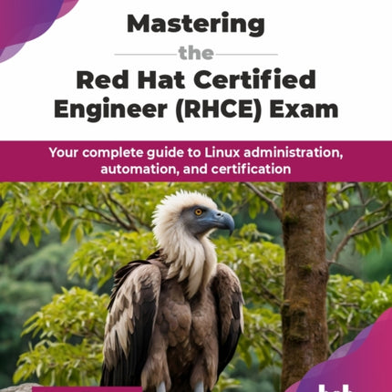 Mastering the Red Hat Certified Engineer RHCE