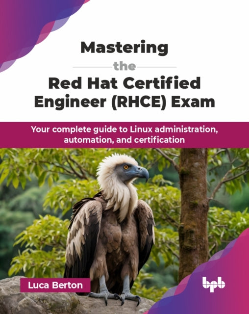 Mastering the Red Hat Certified Engineer RHCE