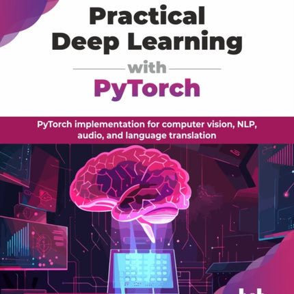 Practical Deep Learning with PyTorch