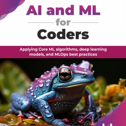 AI and ML for Coders