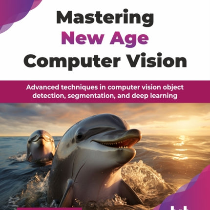 Mastering New Age Computer Vision