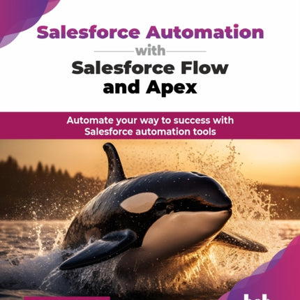 Salesforce Automation with Salesforce Flow and