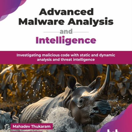 Advanced Malware Analysis and Intelligence